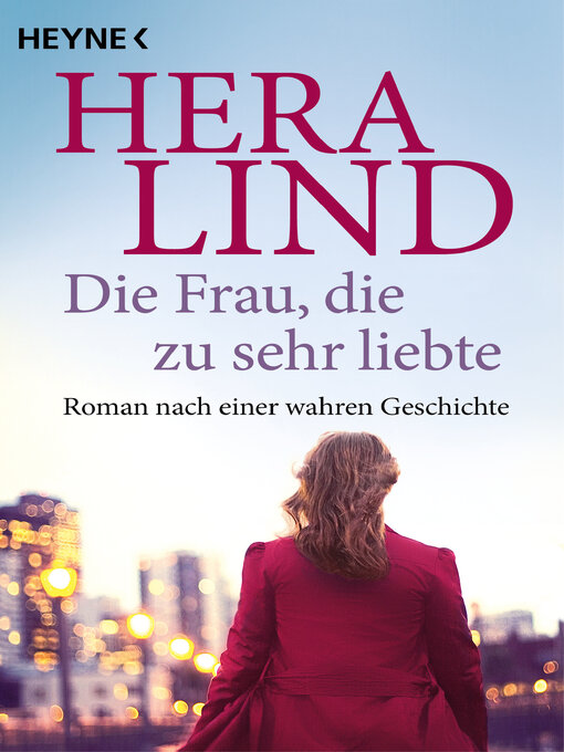 Title details for Die Frau, die zu sehr liebte by Hera Lind - Available